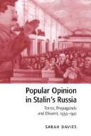 Cover of: Popular opinion in Stalin's Russia: terror, propaganda, and dissent, 1934-1941