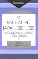 Packaged Japaneseness by Ofra Goldstein-Gidoni