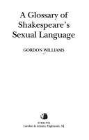 Cover of: A glossary of Shakespeare's sexual language