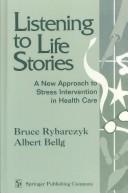 Listening to life stories by Bruce Rybarczyk