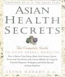 Cover of: Asian health secrets: the complete guide to Asian herbal medicine
