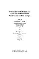 Cereals sector reform in the former Soviet Union and Central and Eastern Europe