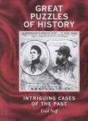 Cover of: Great puzzles of history: intriguing cases of the past