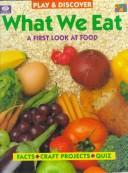 Cover of: What we eat: a first look at food