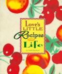 Cover of: Love's little recipes for life