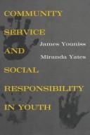 Cover of: Community service and social responsibility in youth