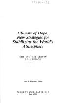 Cover of: Climate of hope: new strategies for stabilizing the world's atmosphere