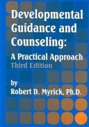 Cover of: Developmental guidance and counseling by Robert D. Myrick