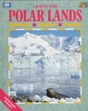 Life in the polar lands by Monica Byles