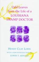 Cover of: Odd leaves from the life of a Louisiana swamp doctor