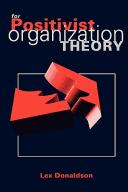 Cover of: For positivist organization theory: proving the hard core