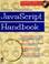 Cover of: Danny Goodman's JavaScript handbook