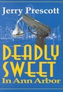 Cover of: Deadly sweet in Ann Arbor