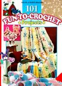 Cover of: 101 fun-to-crochet projects