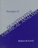 Cover of: Principles of quantitative chemical analysis