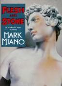 Cover of: Flesh and stone: a Michael Carpo mystery