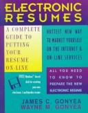 Cover of: Electronic resumes: a complete guide to putting your resume on-line