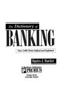 Cover of: The dictionary of banking: over 5,000 terms defined and explained