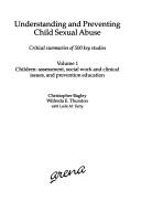 Understanding and preventing child sexual abuse : critical summaries of 500 key studies