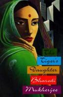 The tiger's daughter by Bharati Mukherjee