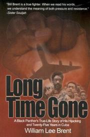 Cover of: Long Time Gone : A Black Panther's True-Life Story of His Hijacking and Twenty-Five Years In Cuba