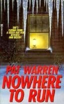 Cover of: Nowhere to run | Pat Warren