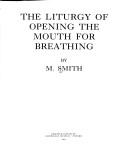 The liturgy of opening the mouth for breathing