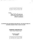 Cover of: The Buddha Sakyamuni: illustrated with line drawings made from the 18th century murals of Gangarama Rajamaha Vihara in Kandy, Sri Lanka