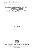 Cover of: Habitat, economy & society of tribal core: a case study of Damin-I-Koh
