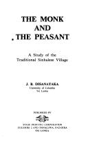 Cover of: The monk and the peasant: a study of the traditional Sinhalese village