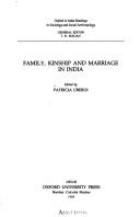 Family, kinship, and marriage in India by Patricia Uberoi