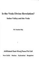 Cover of: Is the Veda Divine revelation?: Indus Valley and the Veda