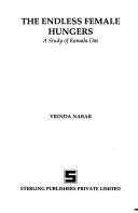 Cover of: The endless female hungers: a study of Kamala Das