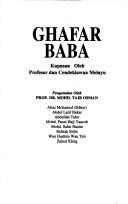 Cover of: Ghafar Baba by pengenalan oleh Mohd. Taib Osman ; Alias Mohamed (editor) ... [et al.].