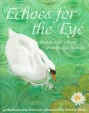 Cover of: Echoes for the eye: poems to celebrate patterns in nature
