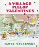 Cover of: A village full of valentines by James Stevenson