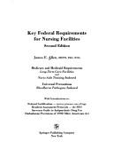 Cover of: Key federal requirements for nursing facilities