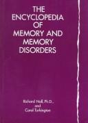 Cover of: The encyclopedia of memory and memory disorders