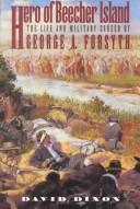 Cover of: Hero of Beecher Island: the life and military career of George A. Forsyth