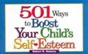 Cover of: 501 ways to boost your child's self-esteem