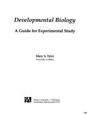 Cover of: Developmental biology: a guide for experimental study