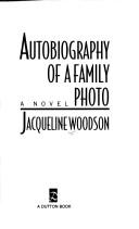 Cover of: Autobiography of a Family Photo: a novel