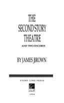 Cover of: The second story theatre, and two encores