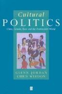 Cultural politics by Glenn Jordan, Chris Weedon