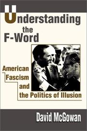 Cover of: Understanding the F-Word: American Fascism and the Politics of Illusion