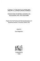 New Constantines : the rhythm of imperial renewal in Byzantium, 4th-13th centuries : papers of the Twenty-sixth Spring Symposium of Byzantine Studies, St. Andrews, March 1992