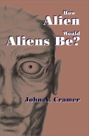Cover of: How Alien Would Aliens Be