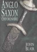 Cover of: Anglo-Saxon Oxfordshire