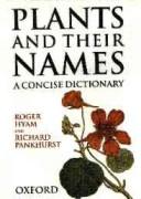 Plants and their names : a concise dictionary by R. Hyam