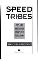 Cover of: Speed tribes by Karl Taro Greenfeld